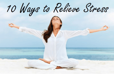 10 Ways to Relieve Stress