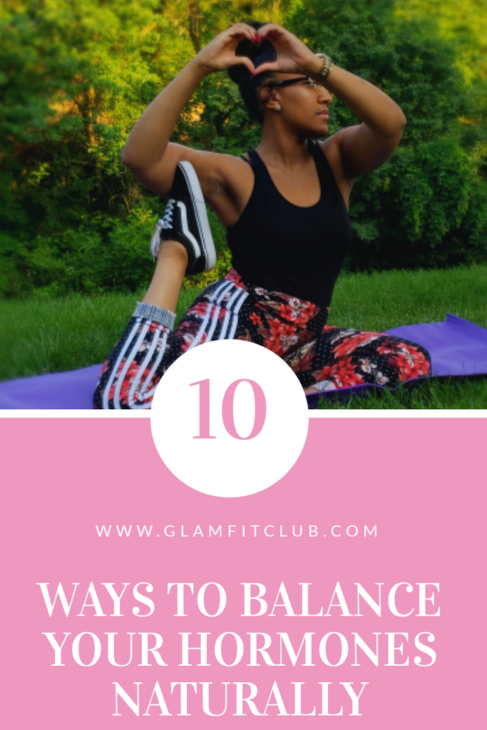 10 Ways to Balance your Hormones Naturally